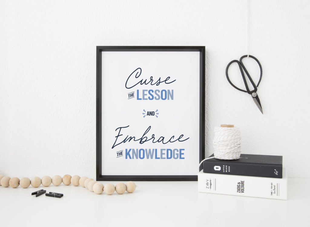 curse the lesson and embrace the knowledge print