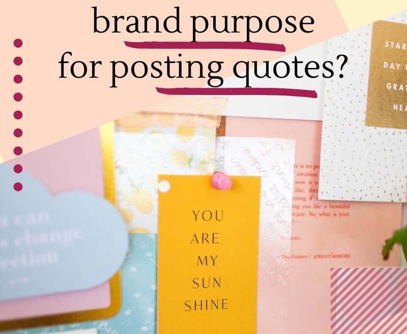 blog-what's your brand purpose for posting quotes